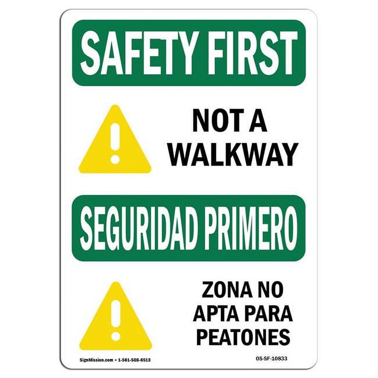 10 x 14 in. OSHA Safety First Sign - Not A Walkway Bilingual - Walmart.com