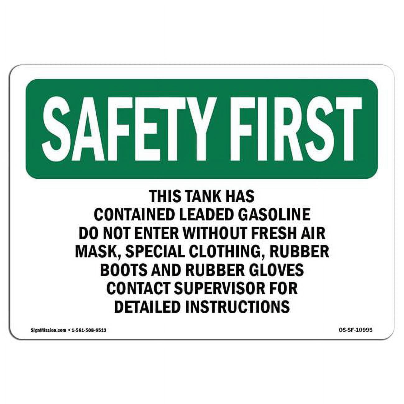 10 x 14 in. OSHA Safety First Sign This Tank Has Contained Leaded Gasoline