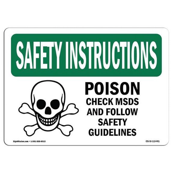 10 x 14 in. OSHA Safety Instructions Sign - Poison Check Msds & Follow with Symbol