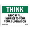 thumbnail image 1 of 10 x 14 in. OSHA Think Sign - Report All Injuries to Your Supervisor, 1 of 1