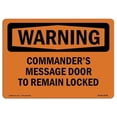 thumbnail image 1 of 10 x 14 in. OSHA Warning Sign - Commanders Message Door to Remain Locked, 1 of 1