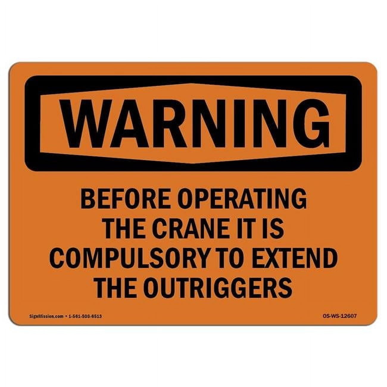 10 x 14 in. OSHA Warning Sign - Extend Outriggers - Walmart.com