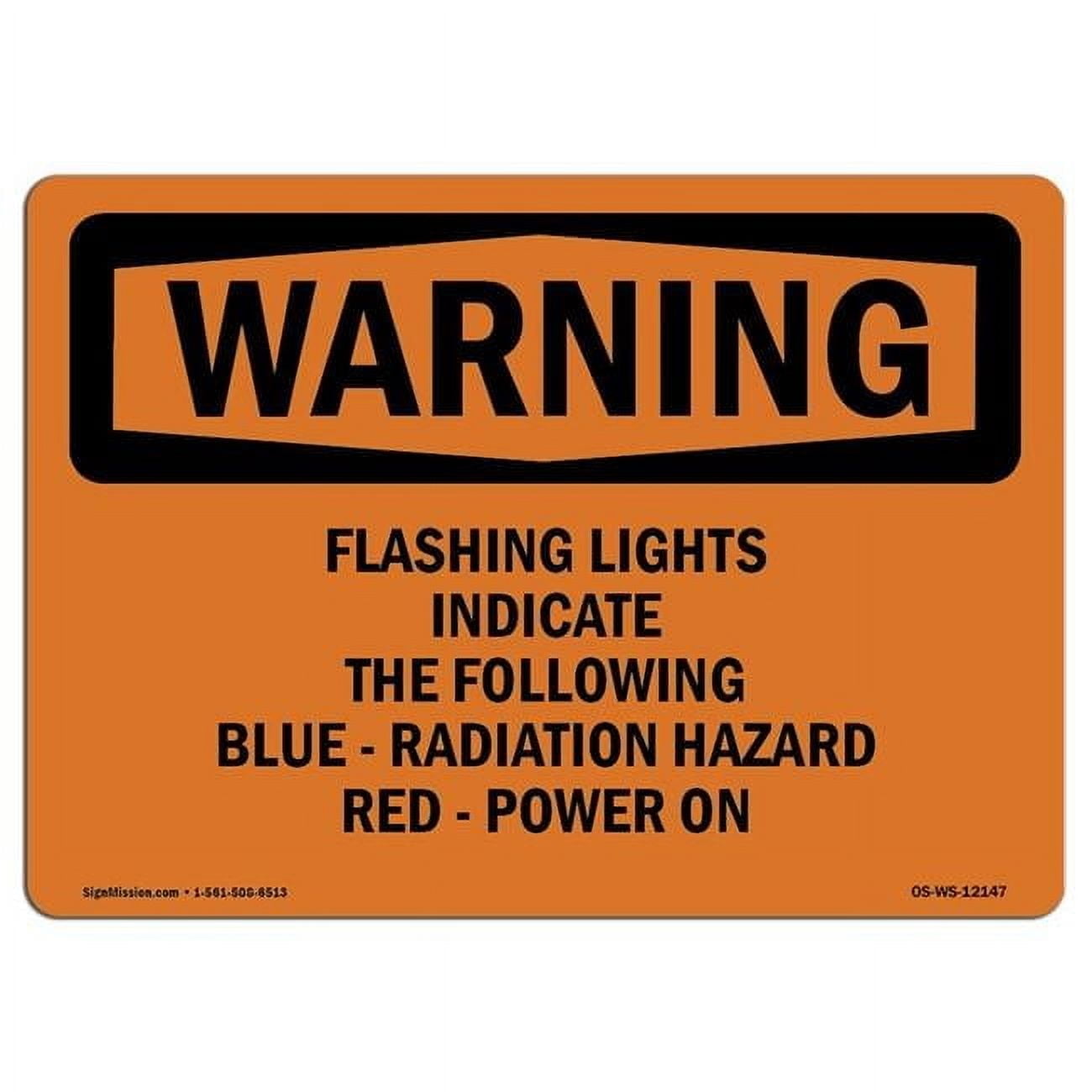 10 x 14 in. OSHA Warning Sign - Flashing Lights Indicate the Following ...