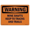 thumbnail image 1 of 10 x 14 in. OSHA Warning Sign - Mine Shafts Keep to Tracks & Trails, 1 of 1