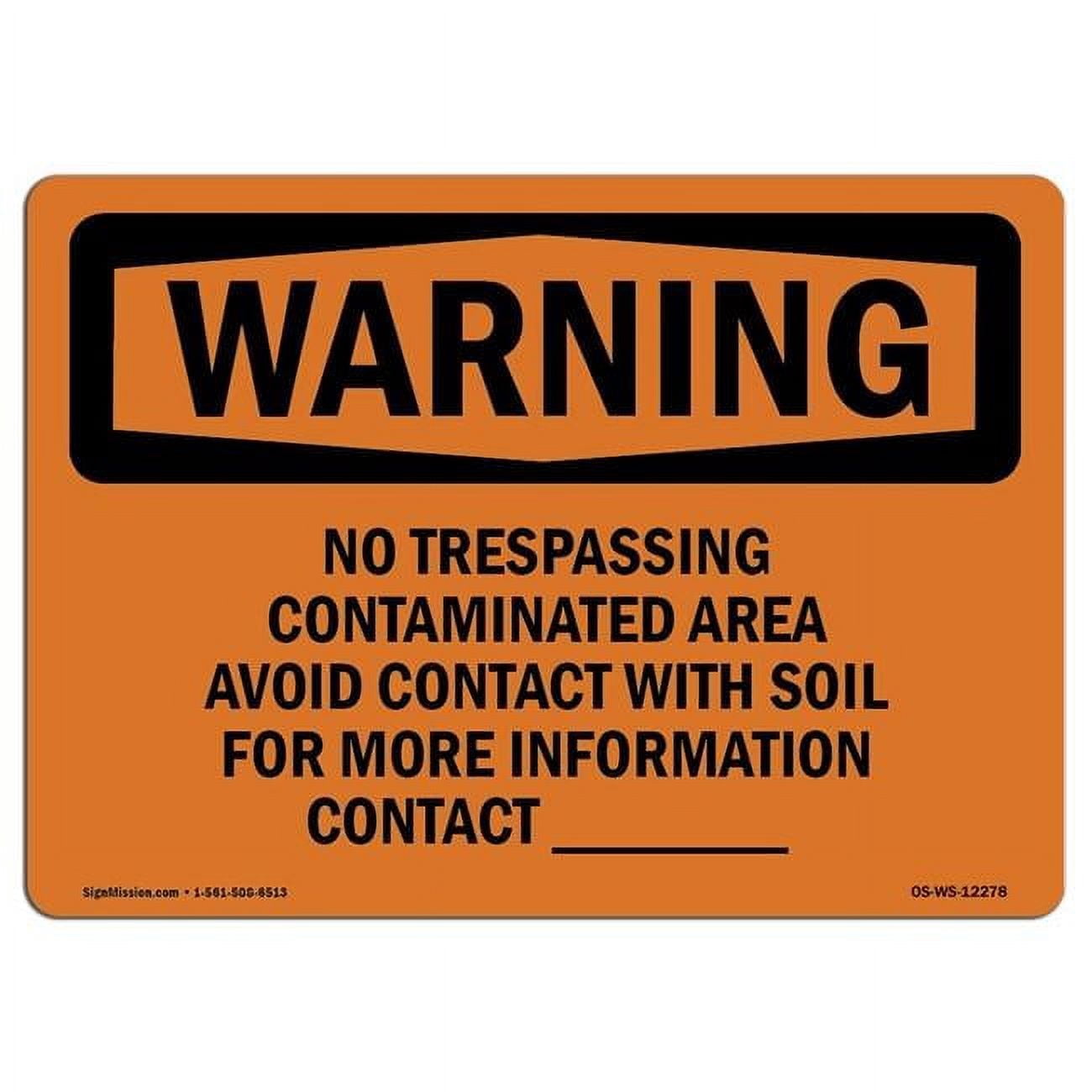 10 x 14 in. OSHA Warning Sign - No Trespassing Contaminated Area Avoid ...