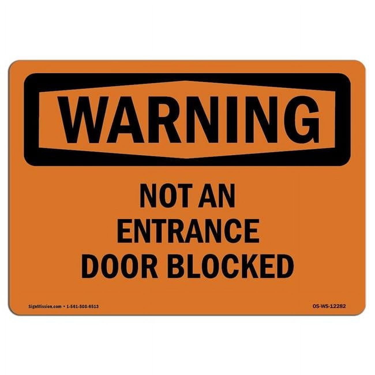10 x 14 in. OSHA Warning Sign - Not An Entrance Door Blocked - Walmart.com