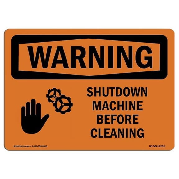 10 x 14 in. OSHA Warning Sign - Shutdown Machine Before Cleaning with Symbol
