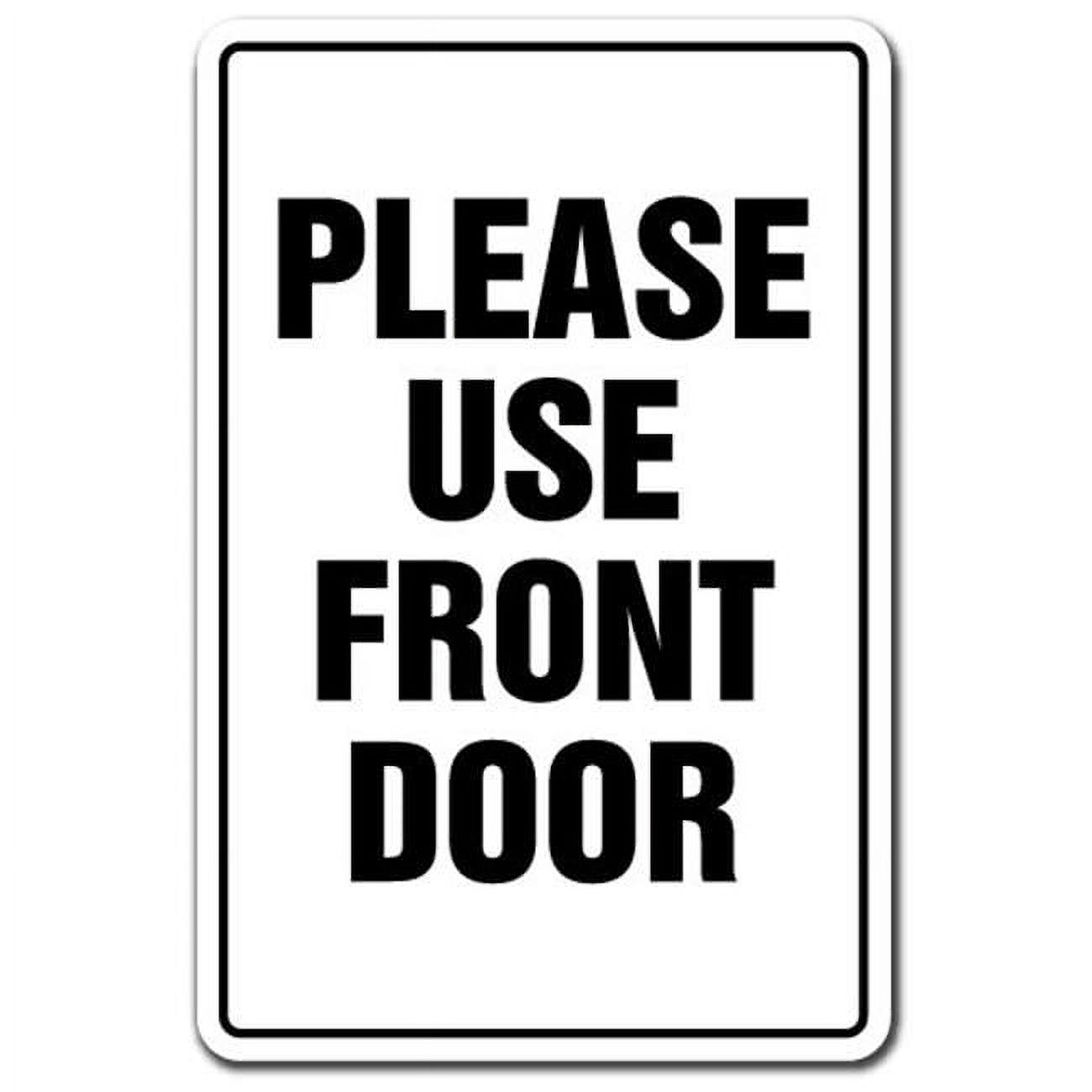 10 x 14 in. Please Use Front Door Business Aluminum Sign Enter