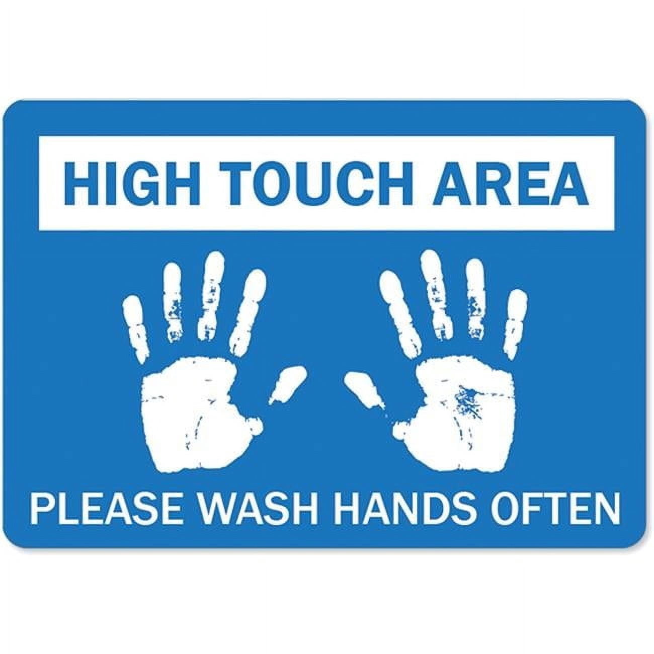 10 x 14 in. Public Safety Sign - High Touch Area Please Wash Hands ...
