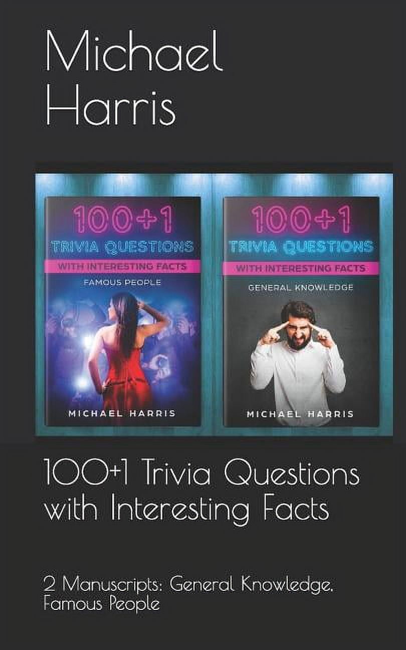 100+1 Trivia Questions with Interesting Facts: 2 Manuscripts: General ...