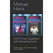 100+1 Trivia Questions with Interesting Facts 2 Manuscripts General Knowledge, Famous People Paperback