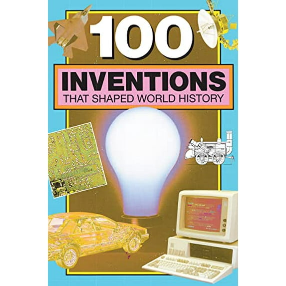 Pre-Owned 100 Inventions That Shaped World History (Paperback) 0912517026 9780912517025