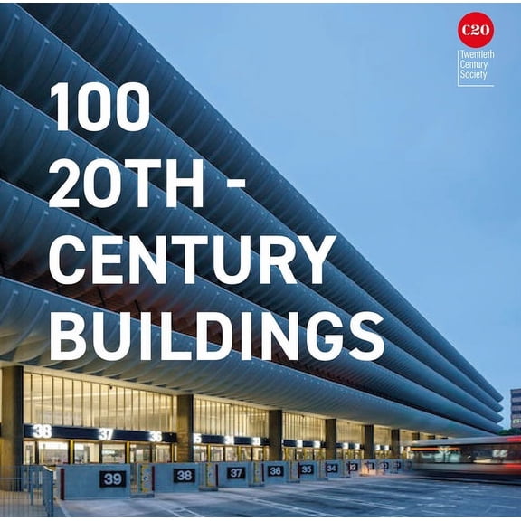 100 20th-Century Buildings, (Hardcover)