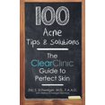 thumbnail image 1 of 100 Acne Tips & Solutions: The Clear Clinic Guide to Perfect Skin (Paperback), 1 of 1