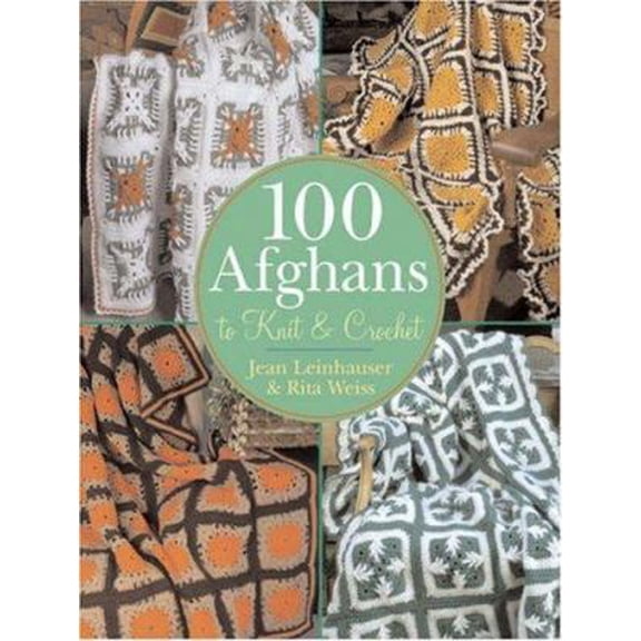 Pre-Owned 100 Afghans to Knit & Crochet (Paperback) 1402740271 9781402740275