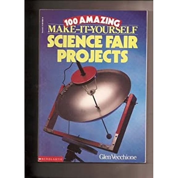 Pre-Owned 100 Amazing Make It Yourself Science Fair Projects Paperback