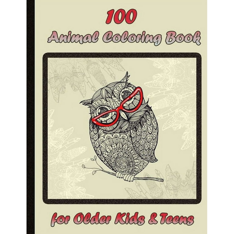 100 Animals: An Adult Coloring Book with Lions, Elephants, Owls, Horses, Dogs, Cats, and Many More! [Book]