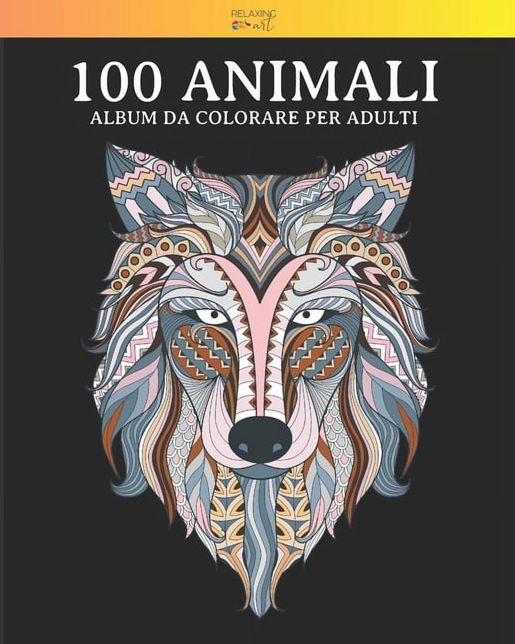 100 Animali Da Colorare: 100 Animali - Album da colorare per adulti: Vol. 4  - 100 fantastici disegni di animali, decorati con bellissimi mandala.  Ottimo passatempo per adulti con disegni antistress. ( 