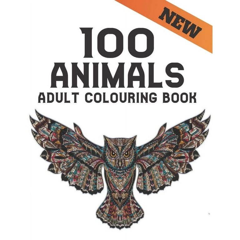 Adult Colouring Book Animals: Stress Relieving Animal Designs 100 One Sided  Animals designs with Lions, dragons, butterfly, Elephants, Owls, Horses,  (Paperback)