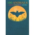 thumbnail image 1 of 100 Animals : Bat Easy Outfit Flying animal Moon Costume An Adult Wild Animals Coloring Book with Lions, Elephants, Owls, Horses, Dogs, Cats, and Many More! (Paperback), 1 of 1