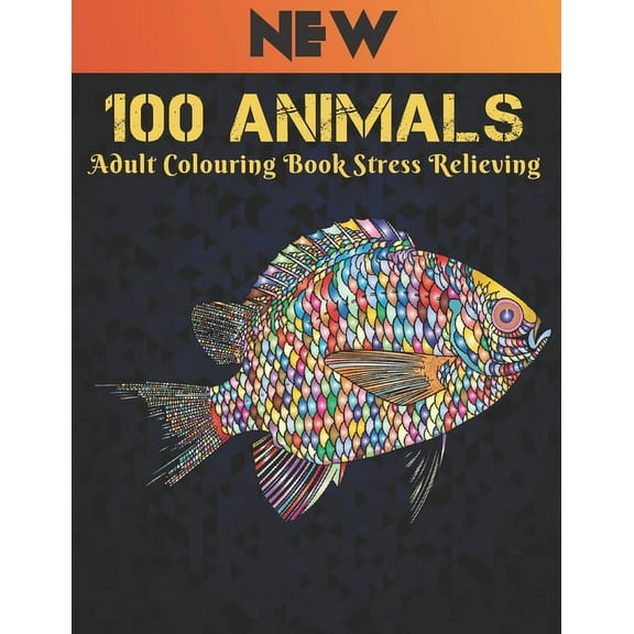 100 Animals: Coloring Book Stress Relieving 100 One Sided Animal Designs Coloring Book with Lions, dragons, butterfly, Elephants, Owls, Horses, Dogs, Cats and Tigers Amazing Animals Patterns Relaxatio