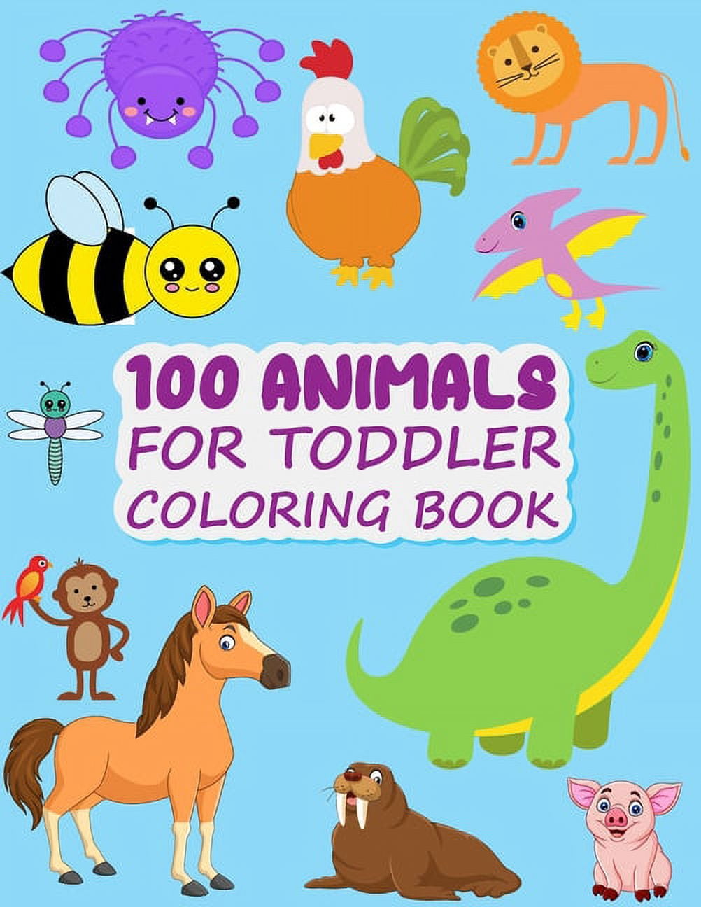 100 Animals for Toddler Coloring Book: Easy and Fun Animals Kingdom ...