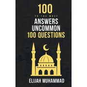 100 Answers To The Most Uncommon 100 Questions, Paperback