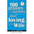 thumbnail image 1 of Pre-Owned 100 Answers to 100 Questions about Loving Your Wife (Paperback) 159979277X 9781599792774, 1 of 1
