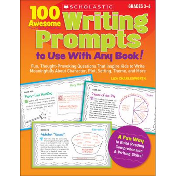 Pre-Owned 100 Awesome Writing Prompts To Use with Any Book!: Fun, Thought-provoking Questions That Inspire Kids to Write Meaningfully About Character, Plot, Se... (Paperback) 0439227232 9780439227230