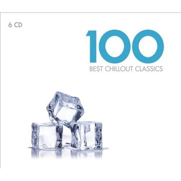 100 BEST CHILLOUT CLASSICS