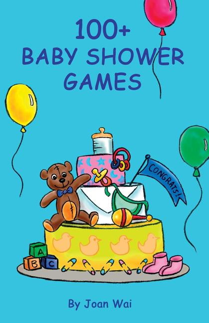 100+ Baby Shower Games (Paperback) by Joan Wai