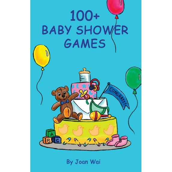 100+ Baby Shower Games (Paperback) by Joan Wai