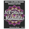 thumbnail image 1 of 100 Basic Mandalas Midnight Edition: An Adult Coloring Book with Fun, Simple, Easy, and Relaxing for Boys, Girls, and Beginners Coloring Pages (Volume 2) (Paperback), 1 of 1