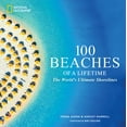 thumbnail image 1 of 100 of a Lifetime 100 Beaches of a Lifetime: The World's Ultimate Shorelines, (Hardcover), 1 of 1