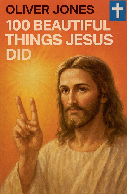 100 Beautiful Things Jesus Did, (Paperback)