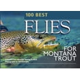 thumbnail image 1 of Pre-Owned 100 Best Flies for Montana Trout Paperback, 1 of 1
