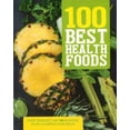 thumbnail image 1 of 100 Best Health Foods : Power Ingredients and 100 Nutritious Recipes to Improve Your Health, 1 of 1