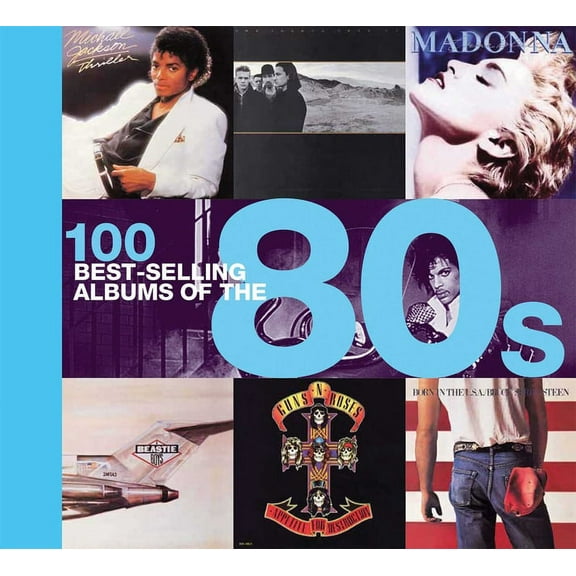 100 Best-selling Albums of the 80s (Hardcover)
