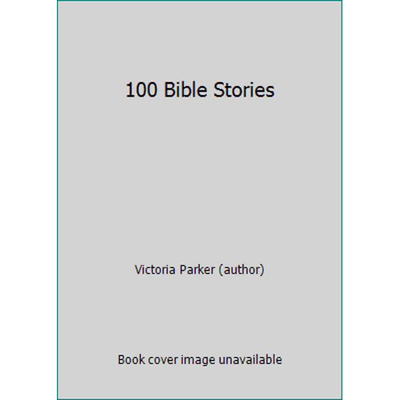 Pre-Owned 100 Bible Stories (Paperback) 1786173115 9781786173119