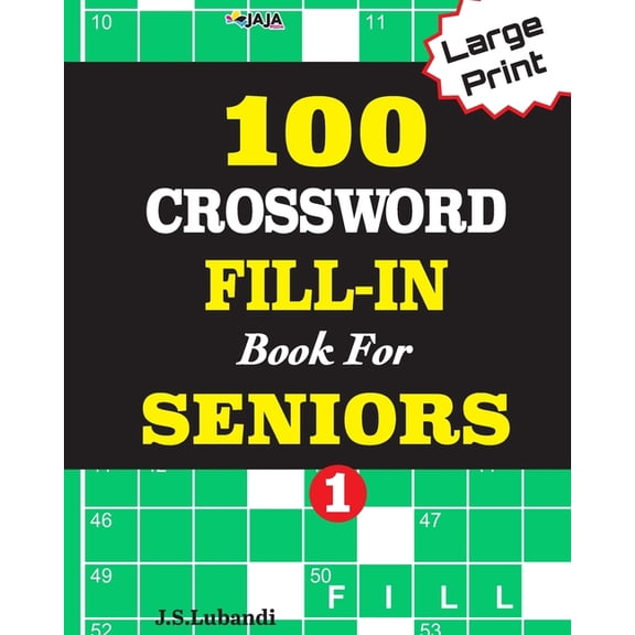 Word Fill-Ins for Challenged Eyes: 100 CROSSWORD FILL-IN Book For SENIORS; VOL.1 (Paperback)(Large Print)