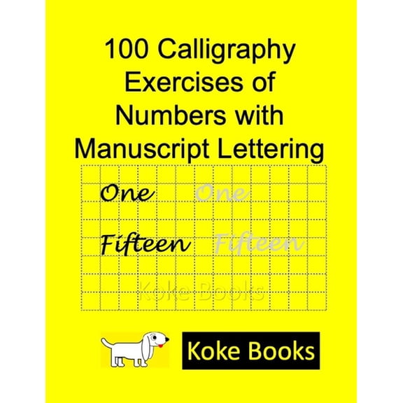 100 Calligraphy Exercises of Numbers with Manuscript Lettering: Coke Books