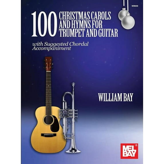 100 Christmas Carols and Hymns for Trumpet and Guitar