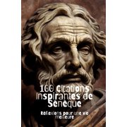 100 Citations Inspirantes de S n que R flexions pour une vie meilleure Paperback