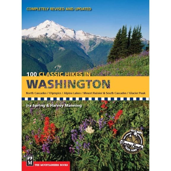 Pre-Owned 100 Classic Hikes in Washington (100 Best Hikes) (Paperback) 0898865867 9780898865868