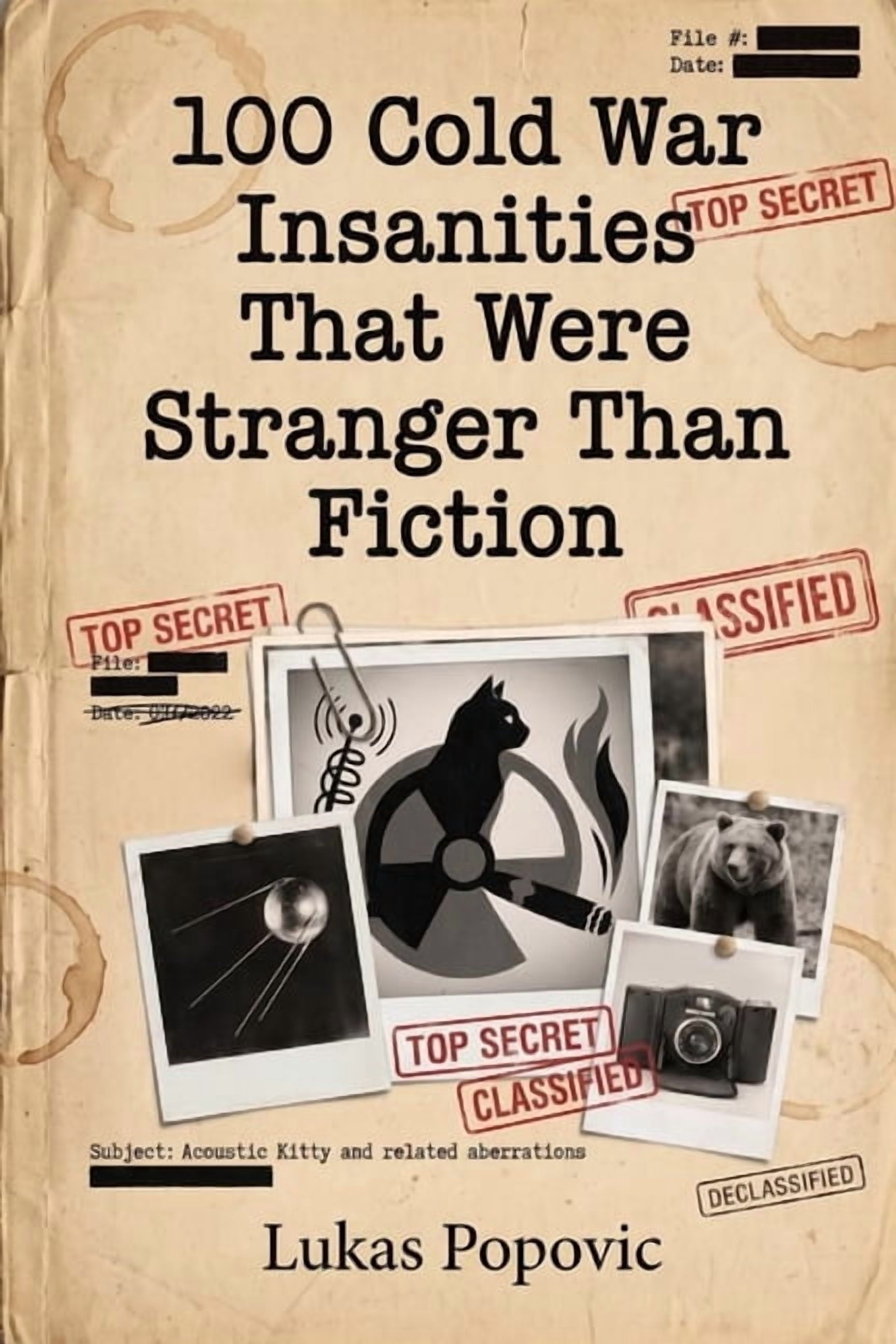The Did You Know? Archives 100 Cold War Insanities That Were Stranger Than Fiction, (Paperback)