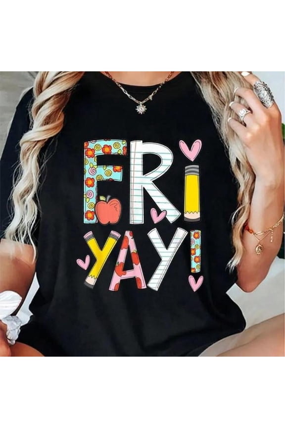 [100% Cotton] 100% Cotton Fri-Yay Happy Friday Funny Weekend Teacher Back To School T-Shirt Fabric Sleeve  Golf Gift T-Shirt For Men and Women