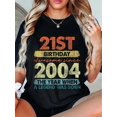 thumbnail image 1 of 100% Cotton 21 Year Old Gifts Vintage 2004 Limited Edition 21st Birthday T-Shirt, 1 of 4