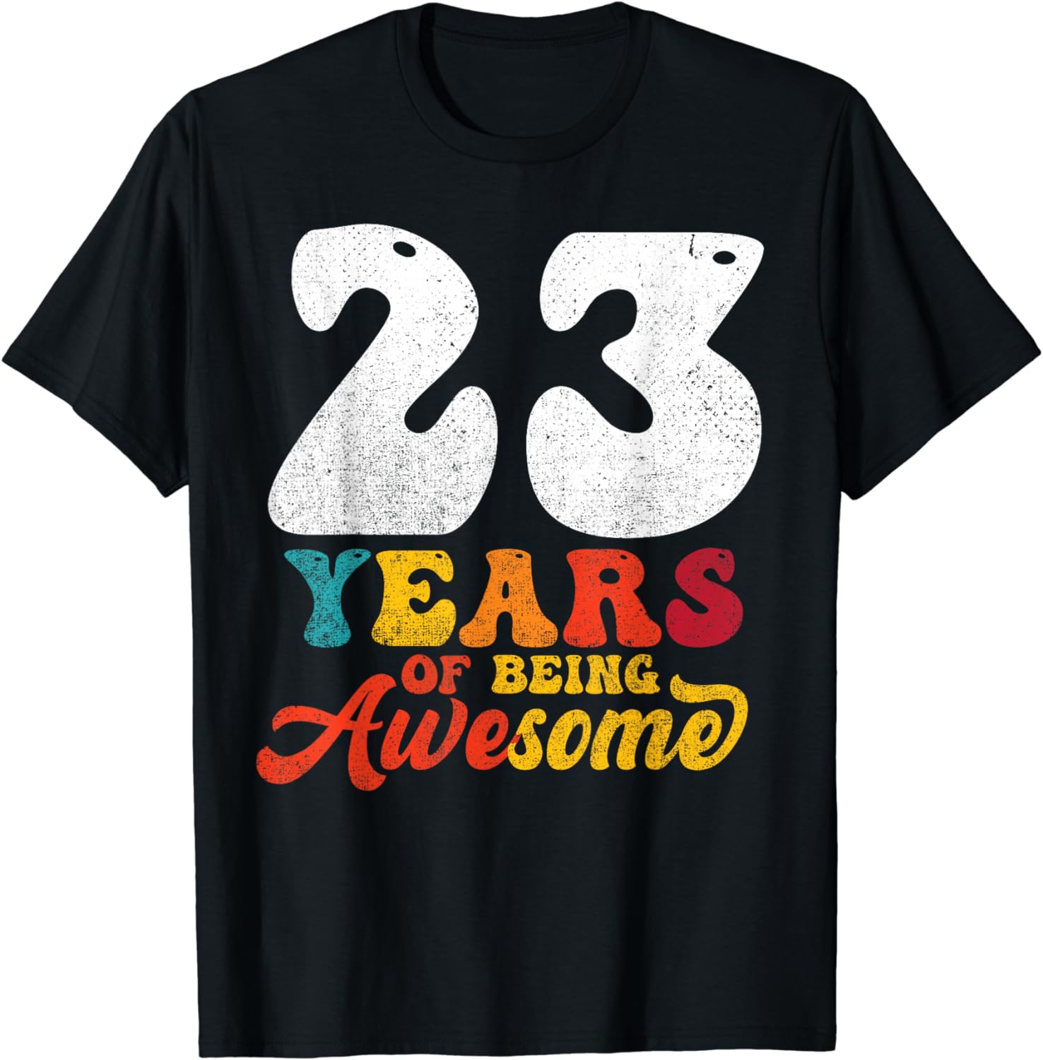 100% Cotton 23 Years Of Being Awesome 23 Years Old 23th Birthday T ...