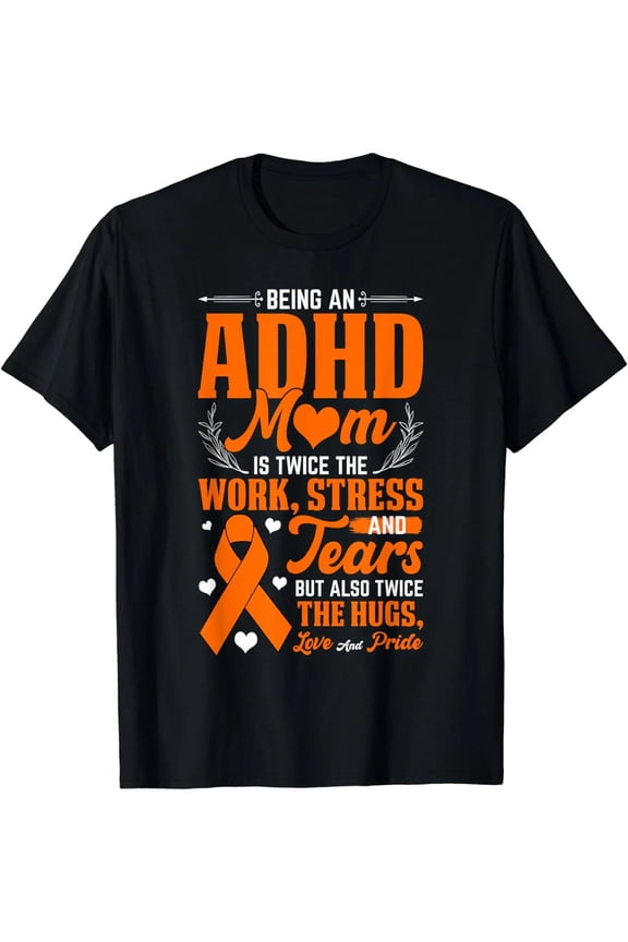 100% Cotton ADHD Mom Awareness T-Shirt – Orange Ribbon Design with Inspirational Quote, Black Casual Crew Neck Tee for Casual Attire, Work, or Support Events, Casual Wear Tee | Crew Neck Tshirt