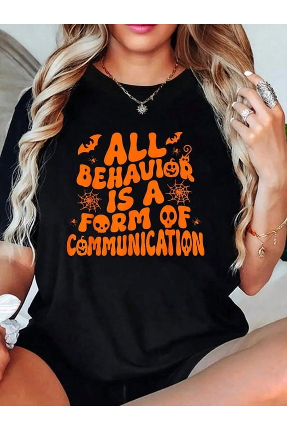 100% Cotton Aba Therapy All Behavior Is A Form Of Communication Spooky T-Shirt Outfits For Women
